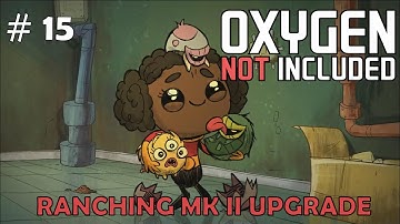 Oxygen Not Included Ranching Mk 2 Ep 15 Working Dreko Escape Proof Stable