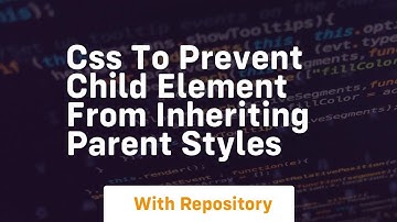 css to prevent child element from inheriting parent styles