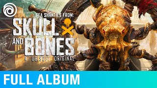 Skull and Bones: Sea Shanties (Original Game Soundtrack) | Music by Seán Dagher