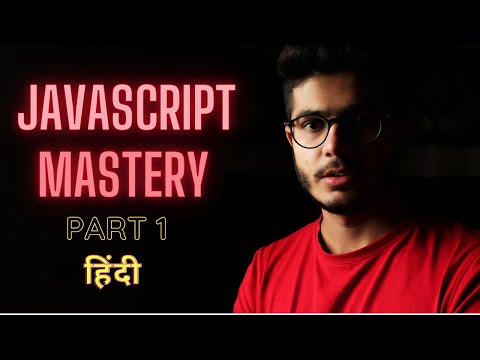JavaScript |  Beginning to Mastery Complete Tutorial (Part 1)