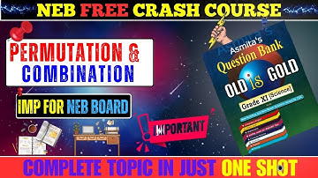Permutation And Combination In One Shot | NEB Class 12 Basic Math | Important Topic For NEB EXAM