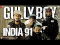 India 91  gully boy  ranveer singh  alia bhatt  viveick rajagopalan