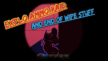 EXPLO AMMO RAID AND END OF WIPE STUFF!! - RUST VANILLA SOLO SURVIVAL (3/3)