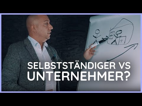 Selbstständiger vs Unternehmer - Wo sind die Unterschiede?