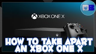 How to take apart Xbox One X
