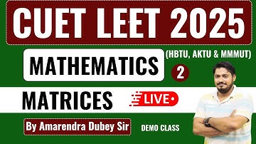 CUET LEET 2025 - Lec-2 II Math II Matrices   @PolytechnicPathshala