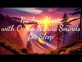 Healing Music with Ocean Nature Sounds for Sleep / Whispers of the Morning Sky - Ocean Waves Version