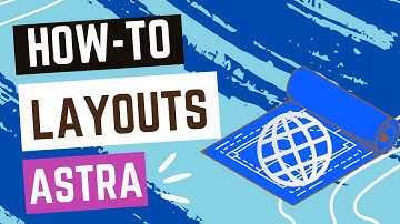 How to Use Astra’s Site Layouts