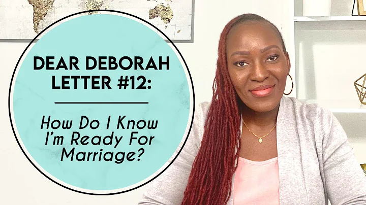 Dear Deborah Letter #12: How Do I Know Im Ready Fo...