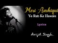 Meri Aashiqui Ye Rab Ke Hawale Lyrics Arijit Singh Neeti Mohan Arijitsingh Meri Aashiqui Ye Rab Ke Hawale Lyrics Arijit Singh Neeti Mohan Arijitsingh