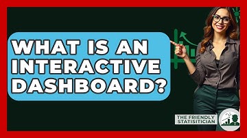What Is An Interactive Dashboard? - The Friendly Statistician