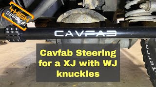 Cavfab Steering for a XJ with WJ knuckles