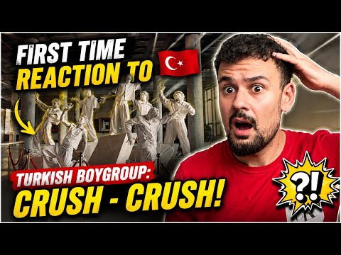 FIRST TIME REACTION TO TURKISH BOYGROUP: CRUSH - CRUSH !