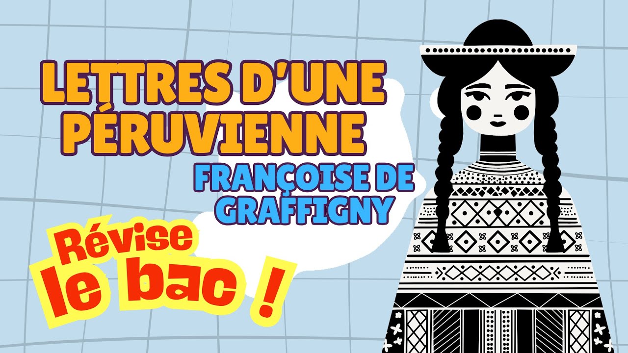Lettres d’une Péruvienne expliqué simplement - Résumé analytique express Bac