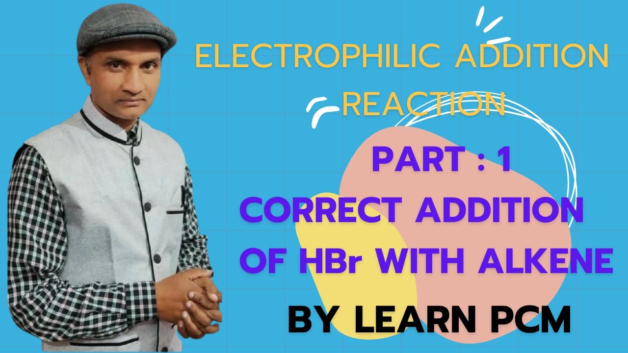 Correct Addition of HBr with Alkene 🔥 | Electrophilic Addition | FOR IIT JEE , NEET AND BOARD  : 1