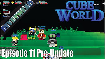 Cube World Pre-Update with Friends Ep. 11 "We really can