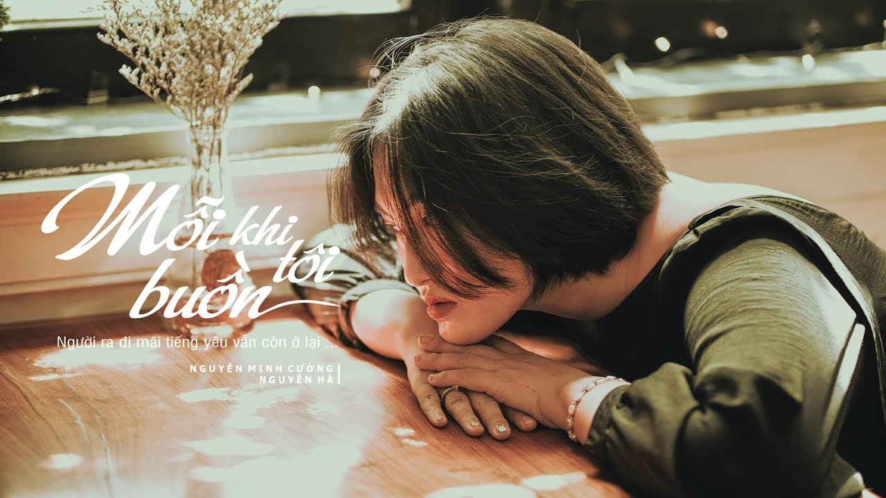 Nguyên Hà | Mỗi Khi Tôi Buồn | St : Nguyễn Minh Cường | MUSIC DIARY #1