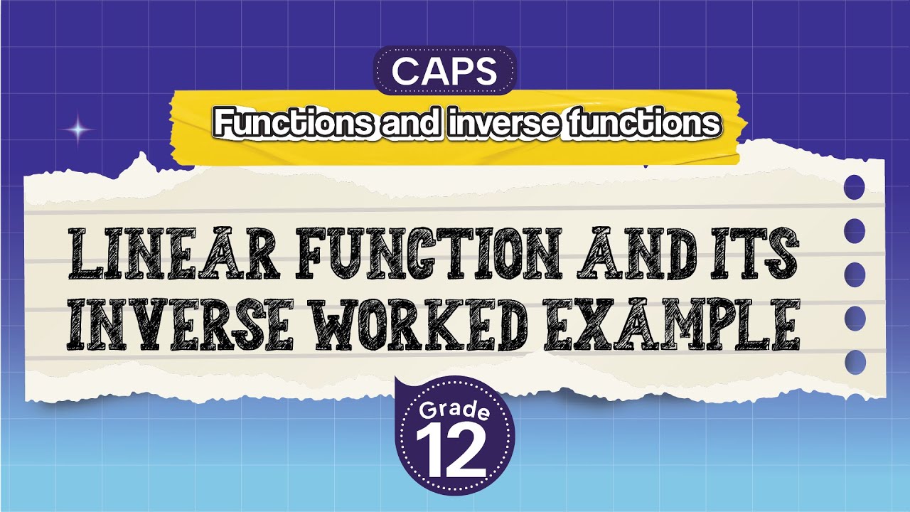 [GRADE 12] Linear Function and its Inverse Worked Example - YouTube