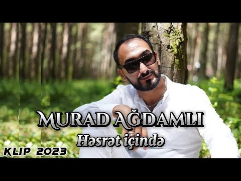 Murad Ağdamlı - Hesret İcinde 2023 (Official Video)