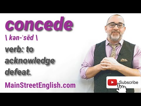 English Vocabulary Builder: CONCEDE - Verb (Pronunciation & Usage)