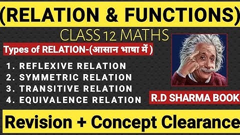 RELATION AND FUNCTION CLASS 12 (R.D SHARMA BOOK-DETAILED SOLUTION)|| Types of RELATION