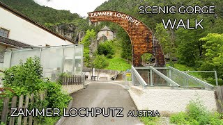 ZAMMER LOCHPUTZ 🇦🇹 A Beautiful Scenic Gorge Walk in Austria 8K