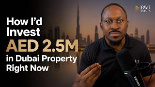 How I'd Invest AED 2.5M in Dubai Property Right Now