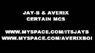 Jay-B & Averix Bredda - Certain Mcs