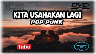 Download Lagu KITA USAHAKAN LAGI - BATAS SENJA POP PUNK VERSION MP3