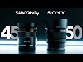 Samyang Rokinon 45mm f1.8 vs Sony 50mm f1.8 | $350 vs $200 Deep Review