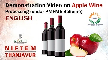 Demonstration Video on Apple Wine Processing (under PMFME Scheme) - ENGLISH