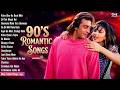 90's Romantic Songs | 90's  Evergreen Bollywood Love Songs | 90’s Superhit Romantic Songs