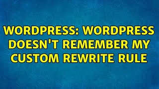 Wordpress: WordPress doesn't remember my custom rewrite rule