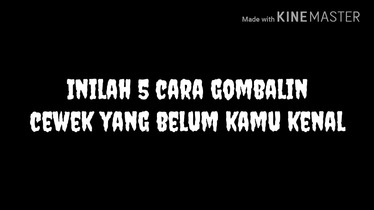 5 Cara Gombalin Cewe Yang Belum Kamu Kenali Youtube