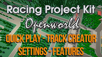 Racing Project Kit Openworld - Quick Play, Track Creator and more features