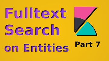Fulltext Search - Part 7 ElasticSearch + Kibana