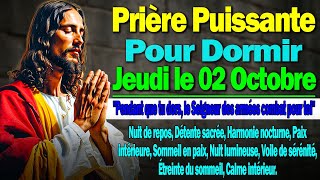 PRIERE pour Dormir du Jeudi le 03 Octobre avec Evangile du Jour paroles et Psaumes puissantes