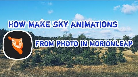 How to make sky animation from photo in motionleap 2022