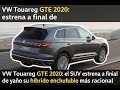 VW Touareg GTE 2020: el SUV estrena a final de año su híbrido enchufable más racional