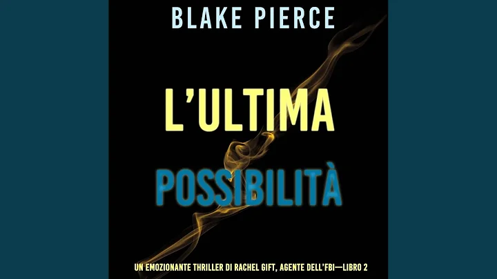 Capitolo 158 - L'ultima possibilità (Un emozionante thriller di Rachel Gift, Agente dell'FBI -...