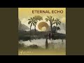 Eternal echo