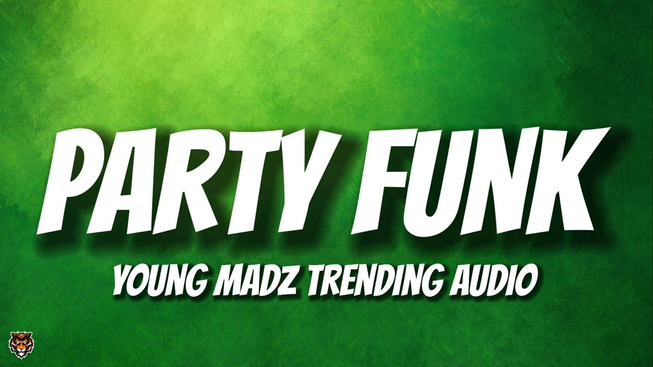 Young Madz - Party Funk (TikTok Trending Audio)
