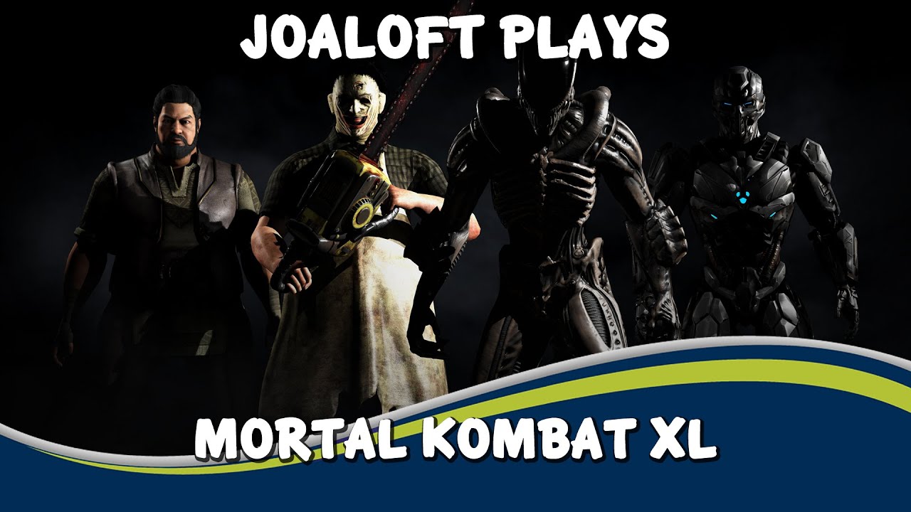 JoaLoft Plays - Mortal Kombat XL