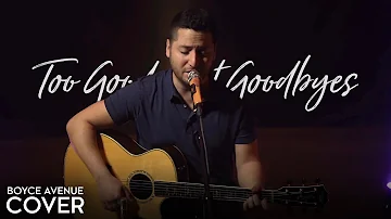 Too Good At Goodbyes - Sam Smith (Boyce Avenue acoustic cover) on Spotify & Apple