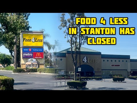Food 4 Less Closes In Stanton CA