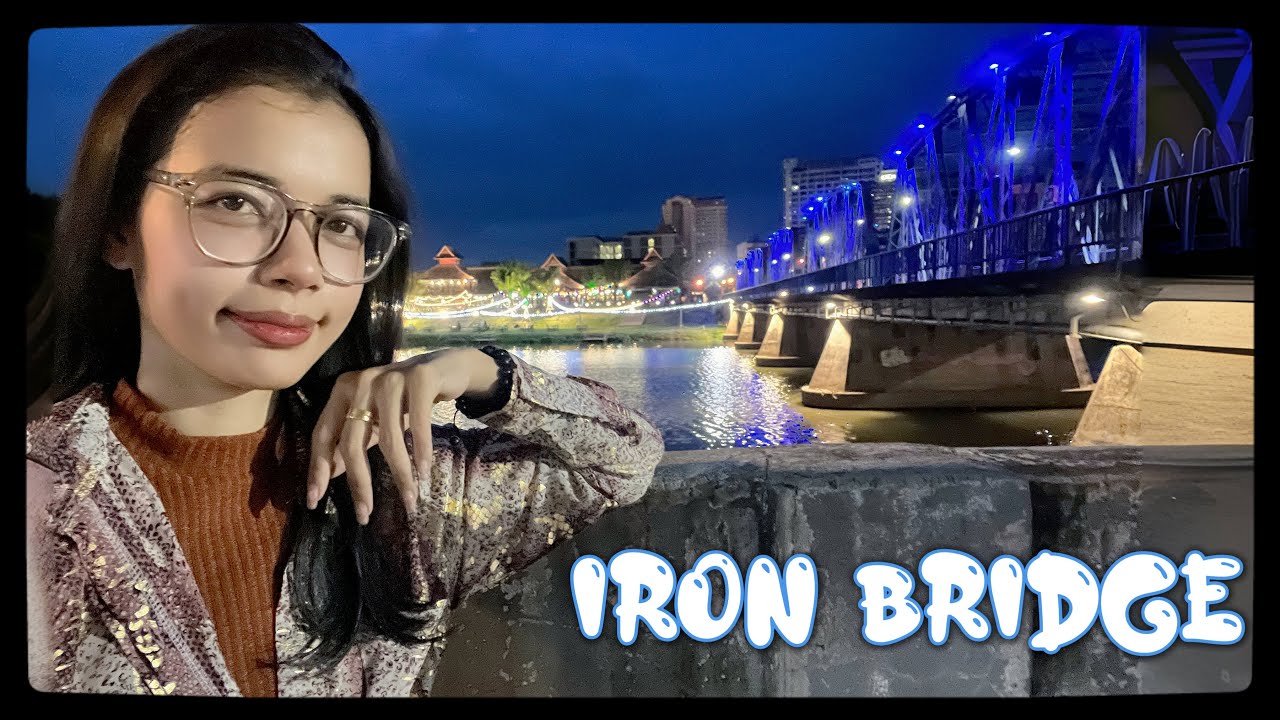 Solo Trip, Chiangmai Iron Bridge Night View YouTube
