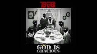 B.o.B - God Is Gracious