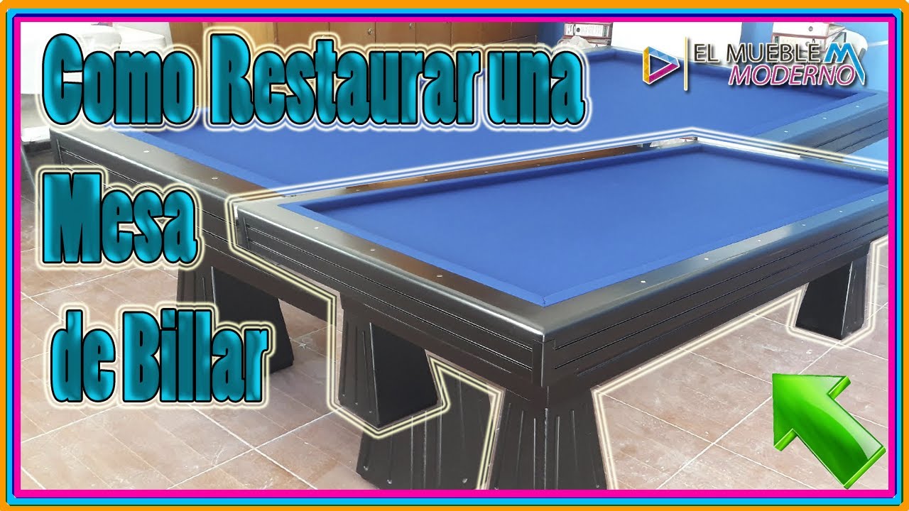 🎱COMO HACER UN CAMBIO DE PAÑO EN MESA DE BILLAR🎱 #ElMuebleModerno - YouTube