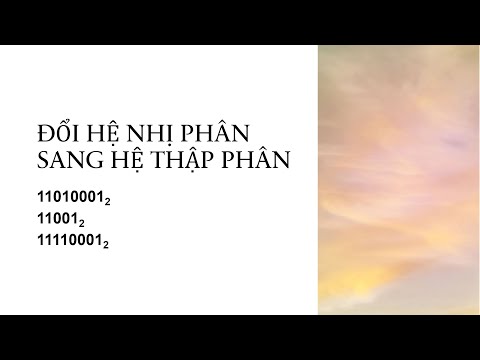 Video Đổi Hệ Nhị Phân Sang Hệ Thập Phân | Binary To Decimal - youtube
