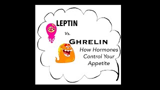 Leptin vs. Ghrelin: How Hormones Control Your Appetite